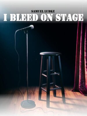 cover image of I Bleed on Stage